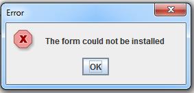 Image of error message that appears when the form cannot be installed
